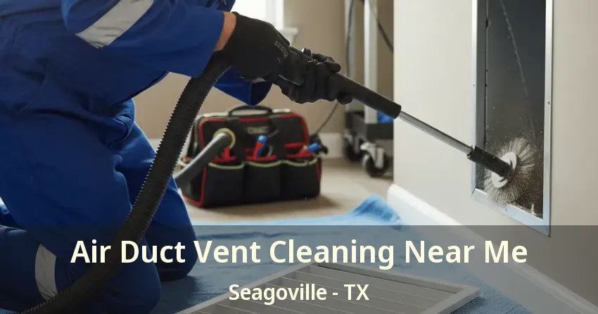 Air Duct Vent Cleaning Near Me Seagoville - TX