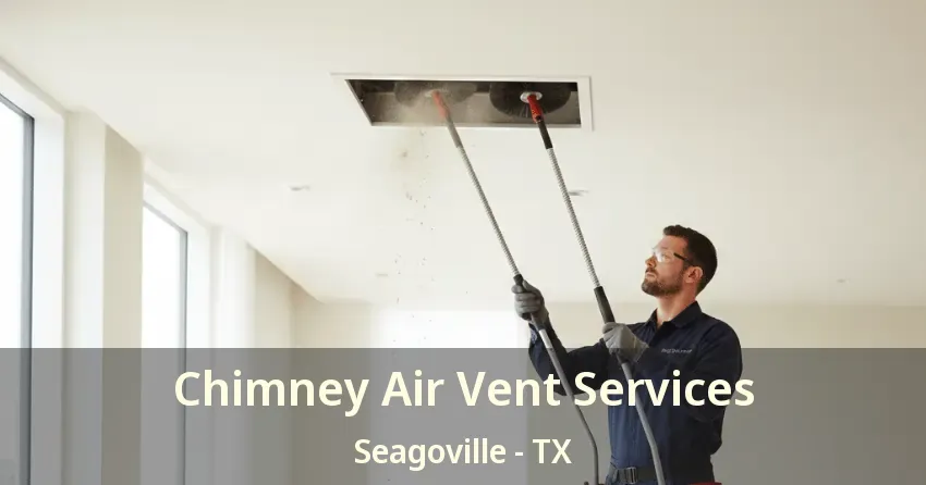 Chimney Air Vent Services Seagoville - TX
