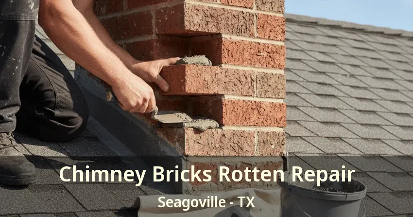 Chimney Bricks Rotten Repair Seagoville - TX