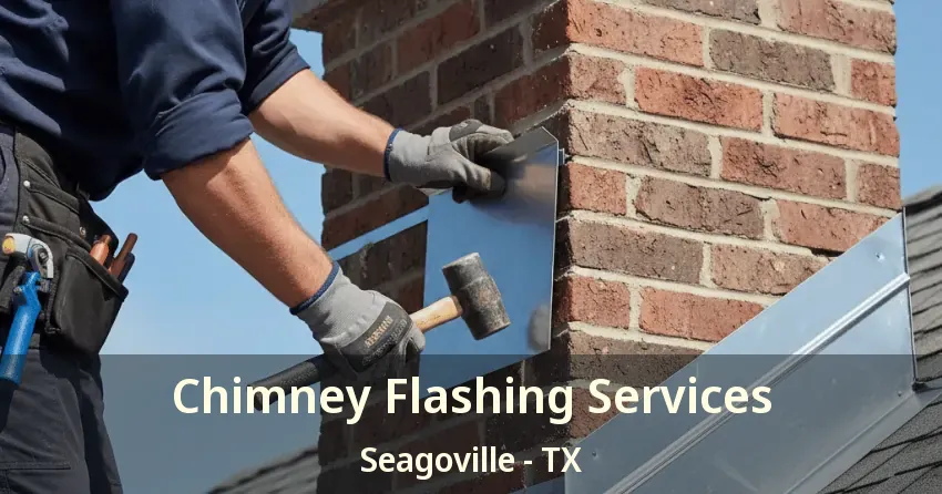 Chimney Flashing Services Seagoville - TX
