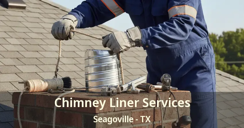 Chimney Liner Services Seagoville - TX