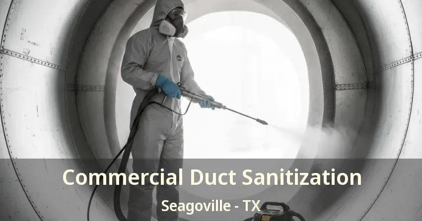 Commercial Duct Sanitization Seagoville - TX