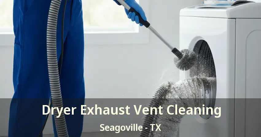 Dryer Exhaust Vent Cleaning Seagoville - TX