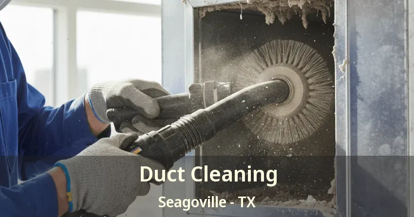 Duct Cleaning Seagoville - TX