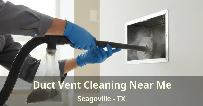 Duct Vent Cleaning Near Me Seagoville - TX