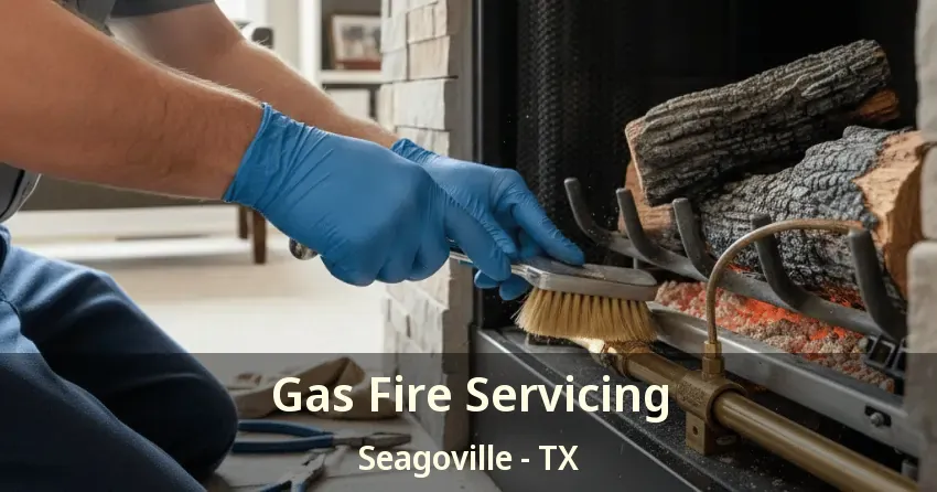 Gas Fire Servicing Seagoville - TX Gas Fire Servicing Seagoville - TX