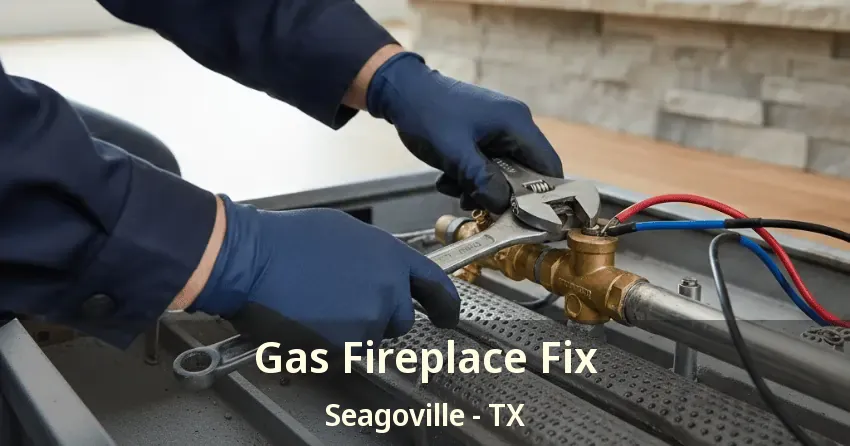 Gas Fireplace Fix Seagoville - TX