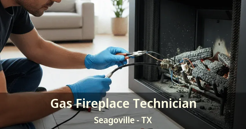 Gas Fireplace Technician Seagoville - TX Gas Fireplace Technician Seagoville - TX