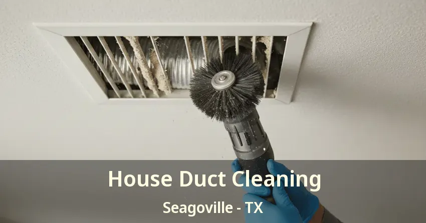 House Duct Cleaning Seagoville - TX House Duct Cleaning Seagoville - TX