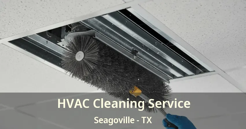 HVAC Cleaning Service Seagoville - TX