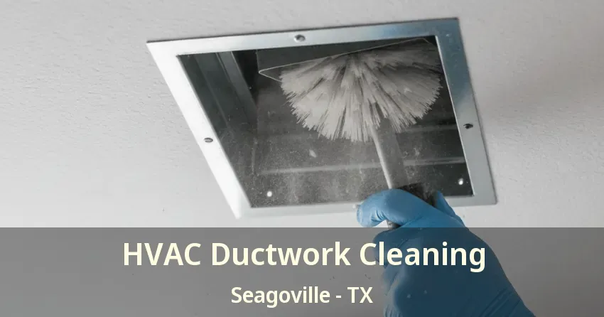 HVAC Ductwork Cleaning Seagoville - TX