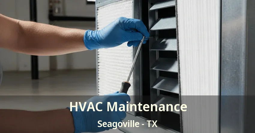 HVAC Maintenance Seagoville - TX