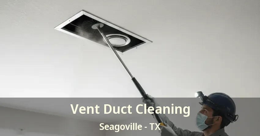Vent Duct Cleaning Seagoville - TX Vent Duct Cleaning Seagoville - TX
