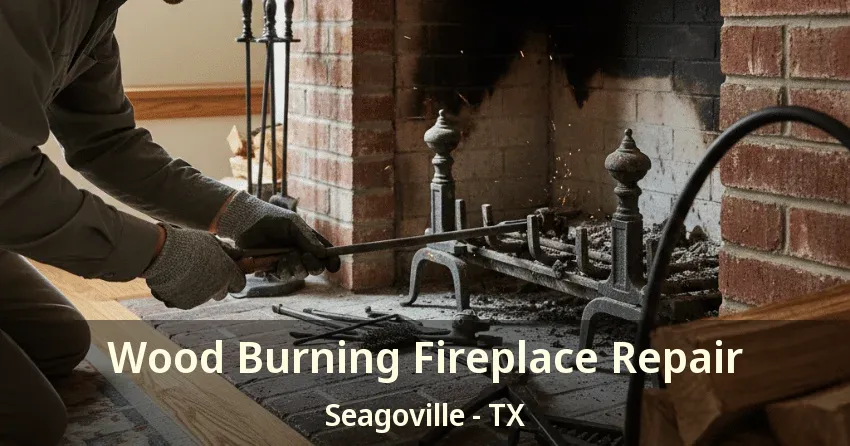 Wood Burning Fireplace Repair Seagoville - TX
